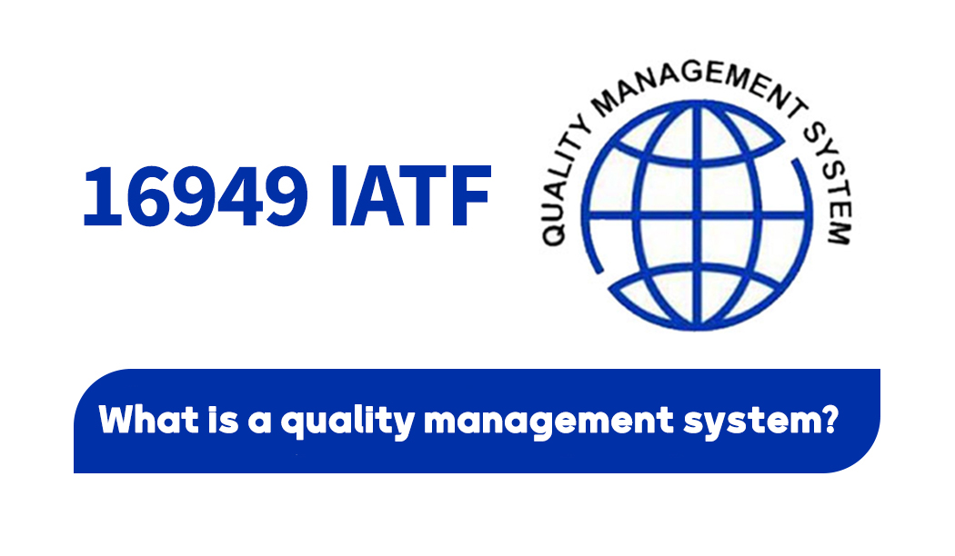 What is the IATF 16949 standard in the automotive industry?